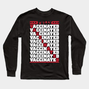 FULLY VACCINATED-Vaccine Shirt Long Sleeve T-Shirt